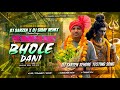DJ SARZEN SEHORE TESTING SONG BHOLE DANI UNIQUE EDM VIBRATION MIX DJ SARZEN X DJ SIDAY REMIX