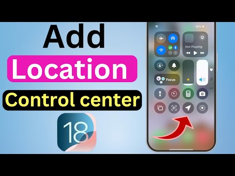 How to Add GPS / Location ON iphone Control Center iOS 18