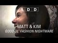 Matt & Kim - Good Ol' Fashion Nightmare - A-D-D