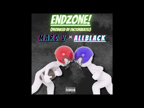 ALLBLACK x MARC V x DaBoii - "Endzone" (Prod. by FactorBeats)