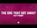 Katy Perry - The One That Got Away (Lyrics) "in another life i would be your girl"