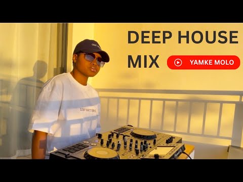 Deep House Mix  | Yamke Molo