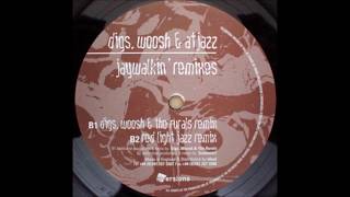 Digs, Woosh & Atjazz  -  Jaywalkin' (Red Light Jazz Remix)