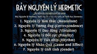 CALCINE - GIẢ KIM THUẬT- 7 NGUYÊN LÝ HERMETIC (Hermeticism)