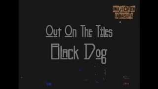 CODA (ZeppCovers) - Out On The Tiles & Black Dog - 22 junio 2013