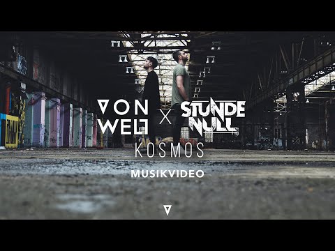 VON WELT x Stunde Null - Kosmos (Offizielles Musikvideo)