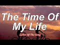 Dirty Dancing Time Of My Life Lyrics