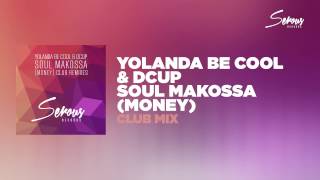 Yolanda Be Cool &amp; DCUP - Soul Makossa (Money) (Club Mix)