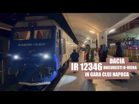 IR 12346 Bucuresti N - Viena (DACIA) in CLUJ NAPOCA