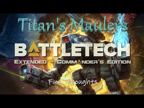 BATTLETECH Extended Commander's Edition - Final Thoughts