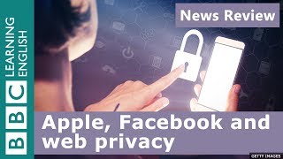 Apple, Facebook and web privacy: BBC News Review