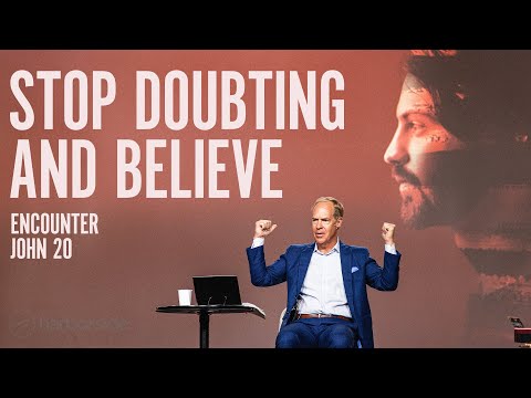 Stop Doubting and Believe | John 20 Christian Sermon | Harborside Church