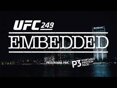 UFC 249 Embedded: Vlog Series - Episodio 4