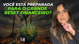 Você está preparada(o) para o Reset Financeiro Global? #resetfinanceiro
