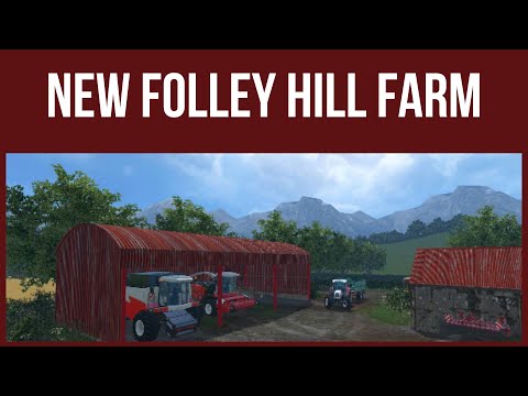 Farming Simulator 15 – NEW FOLLEY HILL FARM