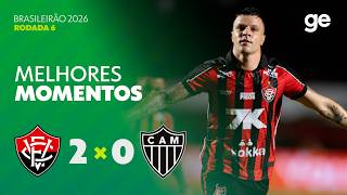 VITÓRIA 2 X 0 ATLÉTICO-MG | MELHORES MOMENTOS | 6ª RODADA | BRASILEIRÃO 2026 | ge.globo