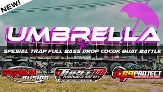 Download lagu DJ UMBRELLA TRAP FULL BASS by DJ IRPAN BISHIDO 69 PROJECT ft THREE D MANAGEMENT x IMA SHOFIANA CLOTH mp3