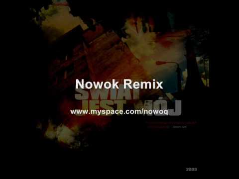 Streetworkerz - Swiat jest moj (Nowok Remix)