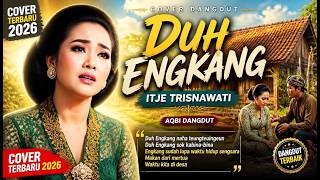 Download lagu Duh Engkang - Itje Trisnawati (Cover by AQBI Dangdut) | Dangdut Nostalgia Syahdu mp3
