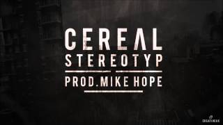 Cereal - Stereotyp (prod. Mike Hope) feat. DJ Ykve