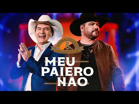 Brenno Reis e Marco Viola - Meu Paiero Não (DVD Novas Histórias)