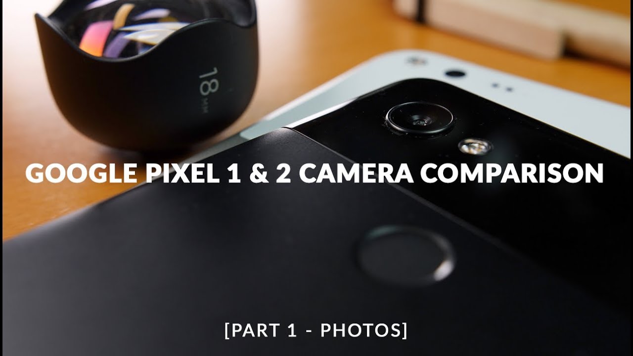 Pixel 2 XL vs Pixel XL (2016): Ultimate Camera Comparison (Part 1: Photos)