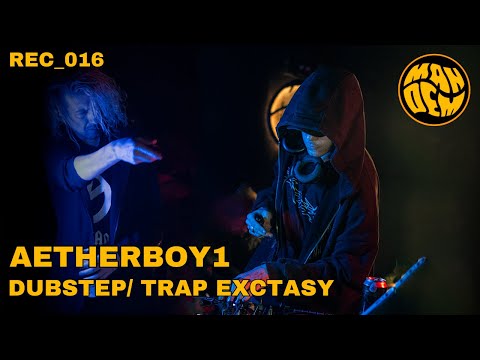 AETHERBOY1 |  | DUBSTEP/TRAP EXCTASY | REC_016