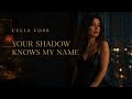 Celia Voss – Your Shadow Knows My Name