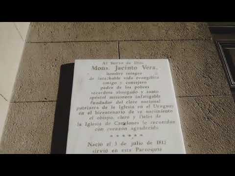 MONSEÑOR JACINTO VERA. CATEDRAL NUESTRA Sra. DE GUADALUPE, CANELONES - La Macana "Corazón del Mundo"