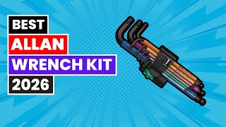 Best Allen Wrench (Hex Key) Sets 2026 | Top 6 Precision, Str