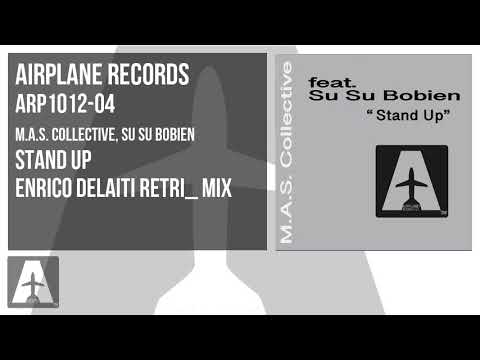 M.A.S. Collective, Su Su Bobien - Stand Up [ Enrico Delaiti Retrí_ Mix ] ARP1012