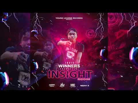 Toxic - Winners (Freestyle) Insight Riddim