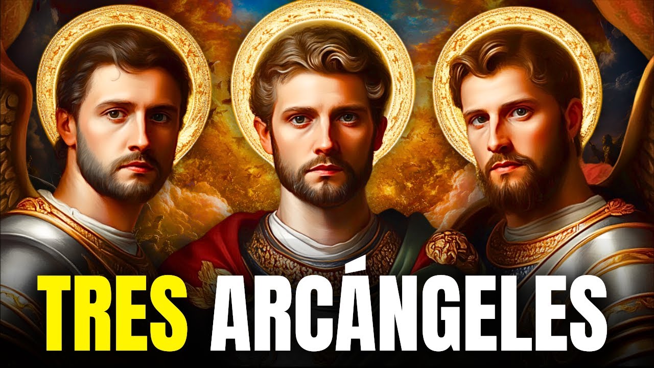 San Miguel, San Gabriel y San Rafael: Los Arcángeles de Dios