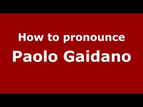 How to pronounce Paolo Gaidano (Italian/Italy) - PronounceNames.com