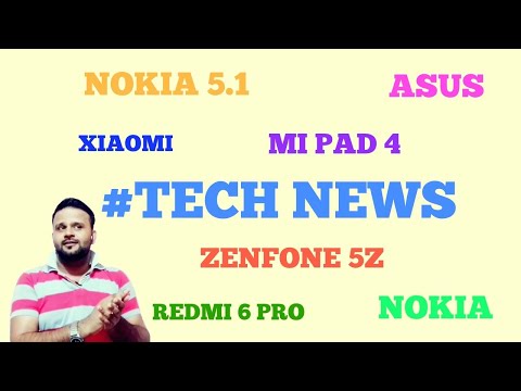 TECH NEWS || ZENFONE|| NOKIA 5.1|| MI PAD 4 || REDMI 6 PRO LAUNCHED || TECHNO VEXER Video