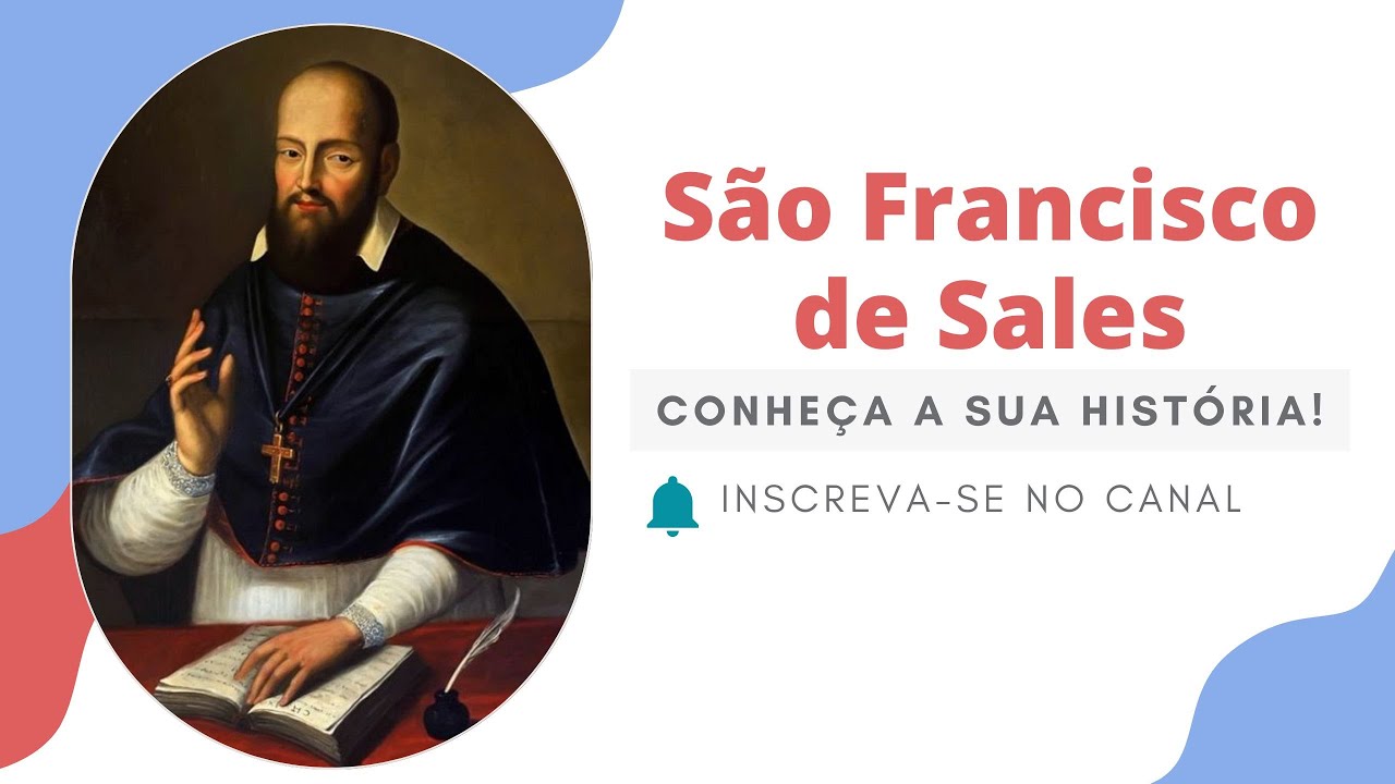 #079 - História de São Francisco de Sales