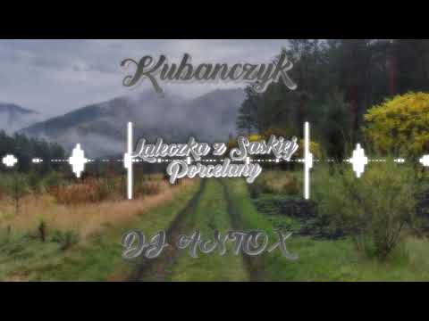 Kubańczyk - Laleczka z Saskiej Porcelany [ANTOX BOOTLEG] 2023