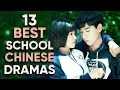 13 BEST School Chinese Dramas That'll Blow Your Mind!