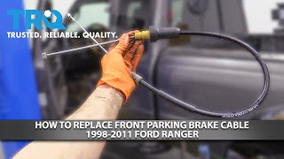 How to Replace Front Parking Brake Cable 1998-2011 Ford Ranger