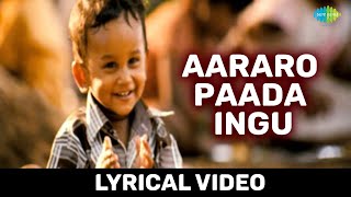 Aararo Paada Ingu Lyrical Song  Aadhalal Kadhal Se