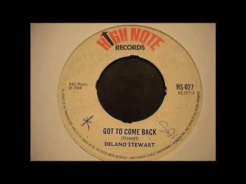 Delano Stewart - Got To Come Back - High Note Uk 7inch 1969