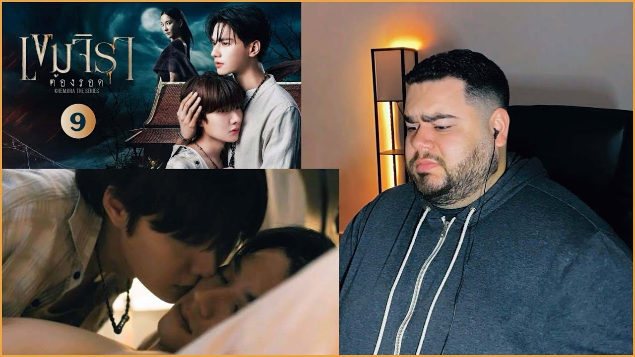 Khemjira The Series เขมจิราต้องรอด - EP.9 | REACTION