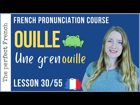 How to pronounce OUILLE in French | Lesson 30 | French pronunciation course