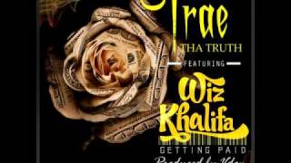 Trae ft. Wiz Khalifa - GETTIN PAID