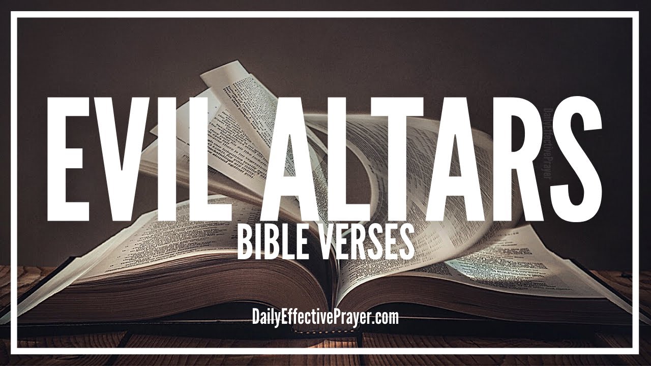 Bible Verses On Evil Altars | Scriptures For Evil Altars (Audio Bible)