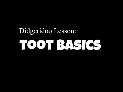 Beginner Didgeridoo Lesson - Toot Basics