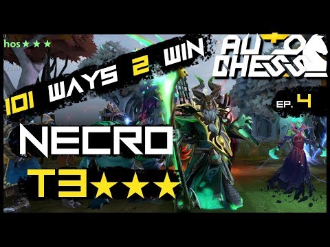 T3 Necro - 101 Ways 2 Win AutoChess - Dota 2 Episode 4 - 1440p
