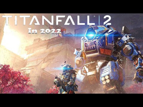 Titanfall 2 In 2022