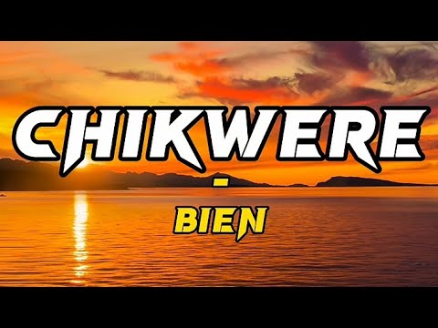 Bien - Chikwere lyric video (Official Lyric Video)