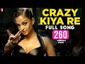 Crazy Kiya Re | Full Song | Dhoom:2 | Aishwarya Rai, Hrithik Roshan, Sunidhi Chauhan, Pritam, Sameer